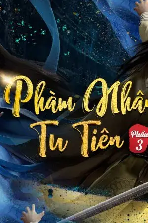 Phàm Nhân Tu Tiên Phàm Nhân Tu Tiên