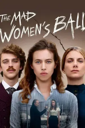 The Mad Women's Ball The Mad Women's Ball