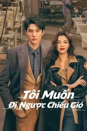 Tôi Muốn Đi Ngược Chiều Gió Tôi Muốn Đi Ngược Chiều Gió