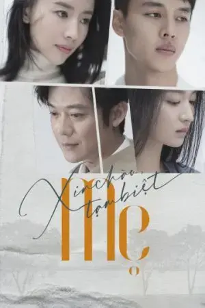 Xin Chào, Tạm Biệt Mẹ Xin Chào, Tạm Biệt Mẹ